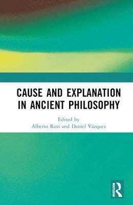 Cause and Explanation in Ancient Philosophy 1