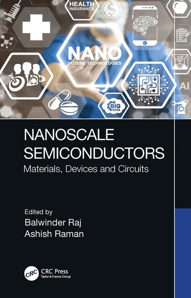 Balwinder Raj, Ashish Raman - Nanoscale Semiconductors, Inbunden