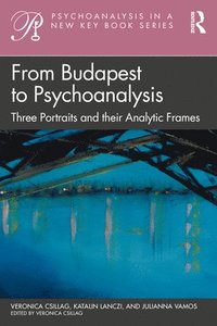 bokomslag From Budapest to Psychoanalysis