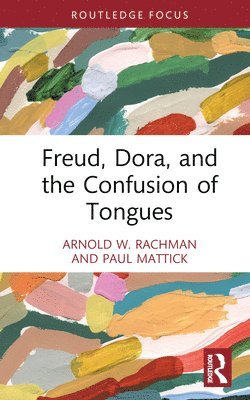 Freud, Dora, and the Confusion of Tongues 1