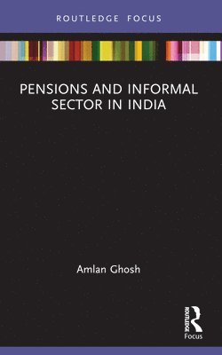 Pensions and Informal Sector in India 1