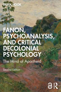 bokomslag Fanon, Psychoanalysis, and Critical Decolonial Psychology