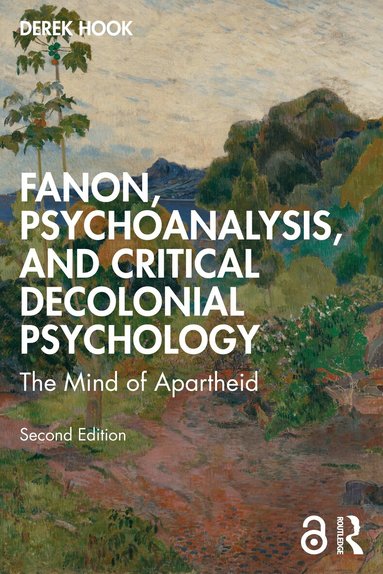 Derek Hook - Fanon, Psychoanalysis, and Critical Decolonial Psychology, Häftad