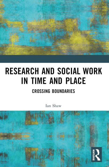 bokomslag Research and Social Work in Time and Place