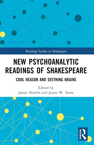 James Newlin, James W. Stone - New Psychoanalytic Readings of Shakespeare, Häftad