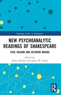 New Psychoanalytic Readings of Shakespeare