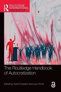bokomslag The Routledge Handbook of Autocratization