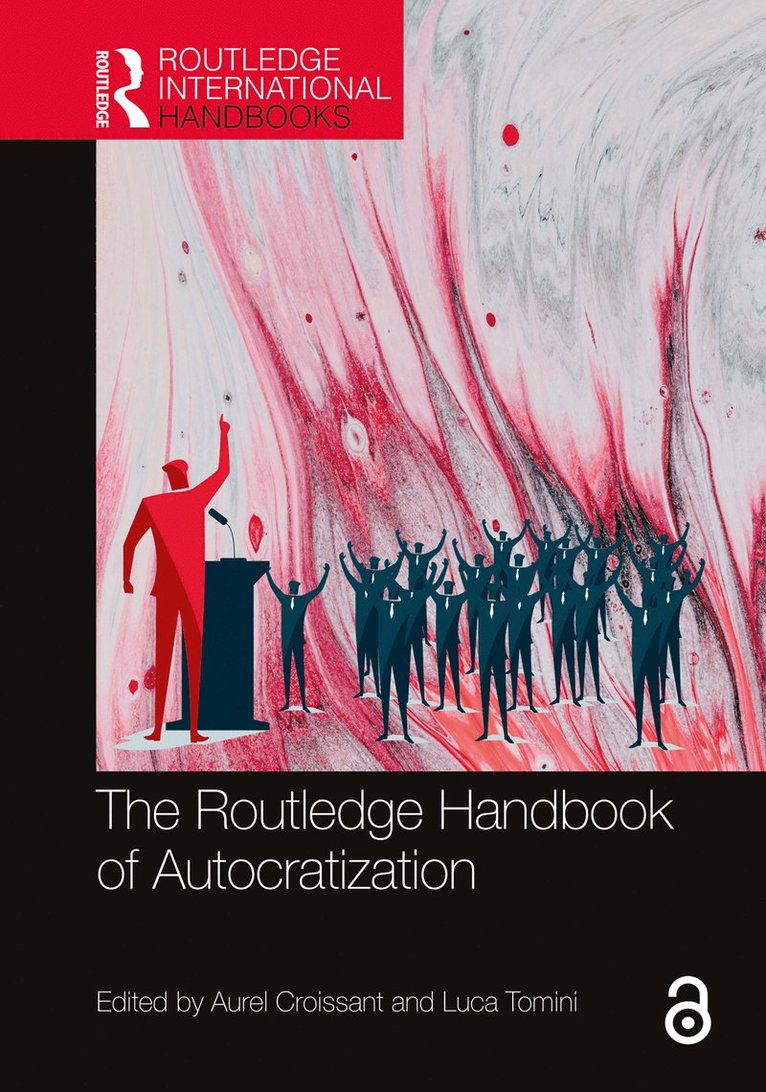 Aurel Croissant, Luca Tomini, Germany) Croissant, Aurel (University of Heidelberg, Belgium) Tomini, Luca (Universite libre de Bruxelles - Routledge Handbook of Autocratization, Inbunden