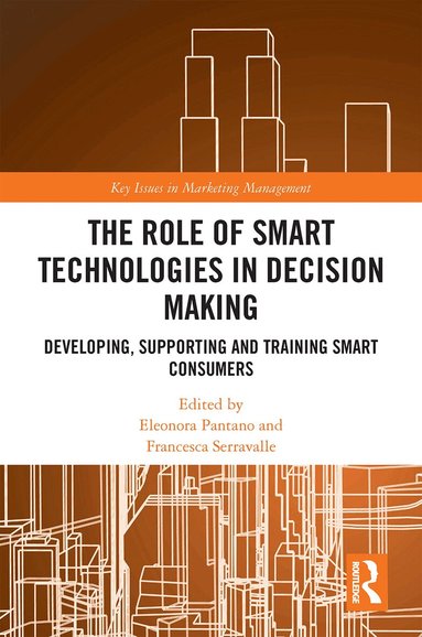 Eleonora Pantano, Francesca Serravalle - Role of Smart Technologies in Decision Making, Häftad