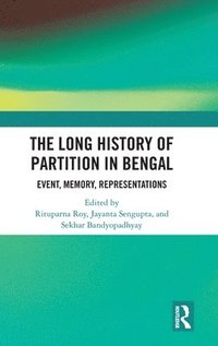 bokomslag The Long History of Partition in Bengal