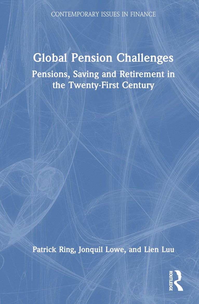 Patrick J. Ring, Jonquil Lowe, Lien Luu, UK) Lowe, Jonquil (Open University, UK) Luu, Lien (University of Northampton - Global Pension Challenges, Inbunden