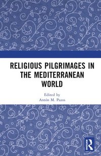 bokomslag Religious Pilgrimages in the Mediterranean World