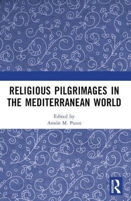 Religious Pilgrimages in the Mediterranean World 1