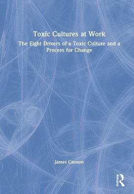 Toxic Cultures at Work 1