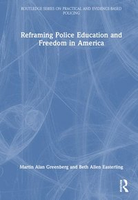 bokomslag Reframing Police Education and Freedom in America
