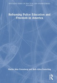 bokomslag Reframing Police Education and Freedom in America