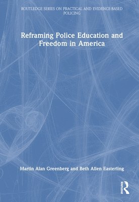 Reframing Police Education and Freedom in America 1