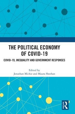 The Political Economy of Covid-19 1