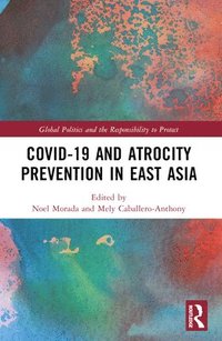 bokomslag Covid-19 and Atrocity Prevention in East Asia