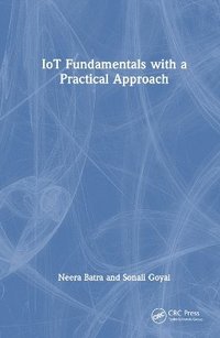 bokomslag IoT Fundamentals with a Practical Approach