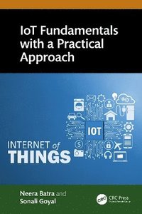 bokomslag IoT Fundamentals with a Practical Approach