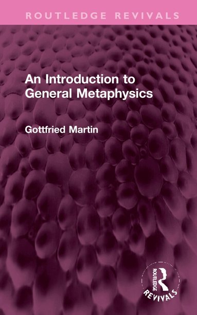 Gottfried Martin - Introduction to General Metaphysics, Inbunden
