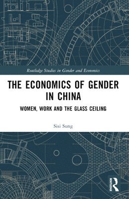 bokomslag The Economics of Gender in China