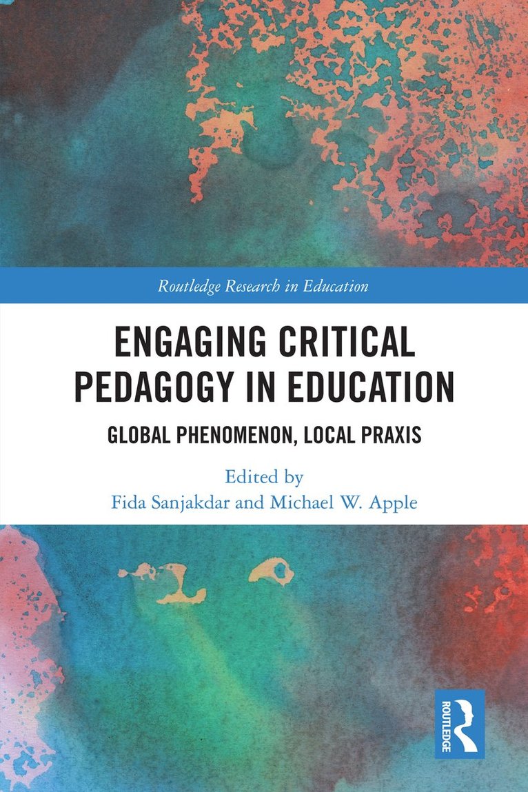 Fida Sanjakdar, Michael W. Apple, Australia) Sanjakdar, Fida (Monash University, USA) Apple, Michael W. (University of Wisconsin - Engaging Critical Pedagogy in Education, Inbunden