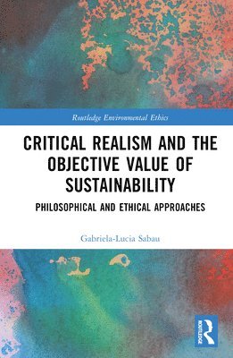 Critical Realism and the Objective Value of Sustainability 1