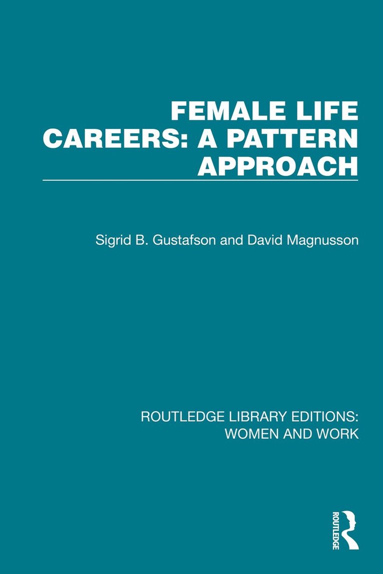 Female Life Careers: A Pattern Approach 1