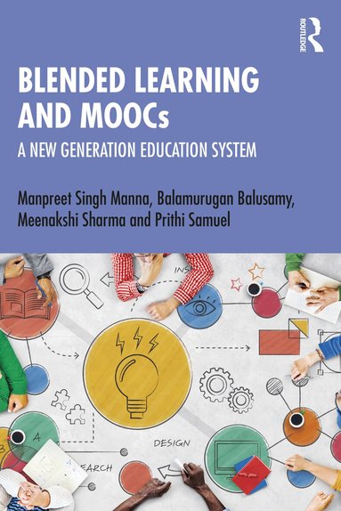 Manpreet Singh Manna, Balamurugan Balusamy, Meenakshi Sharma, Prithi Samuel - Blended Learning and MOOCs, Häftad