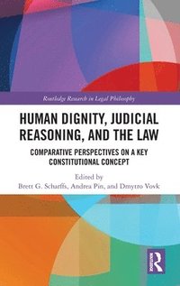 bokomslag Human Dignity, Judicial Reasoning, and the Law