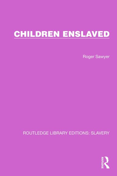 Roger Sawyer - Children Enslaved, Inbunden