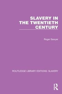 bokomslag Slavery in the Twentieth Century