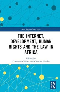 bokomslag The Internet, Development, Human Rights and the Law in Africa