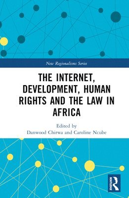 bokomslag The Internet, Development, Human Rights and the Law in Africa