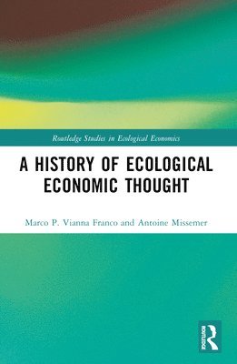 bokomslag A History of Ecological Economic Thought