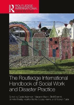 bokomslag The Routledge International Handbook of Social Work and Disaster Practice