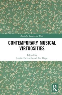 bokomslag Contemporary Musical Virtuosities