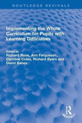 Implementing the Whole Curriculum for Pupils with Learning Difficulties 1