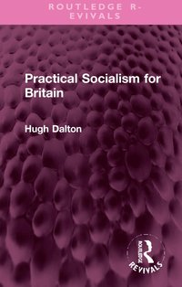 bokomslag Practical Socialism for Britain