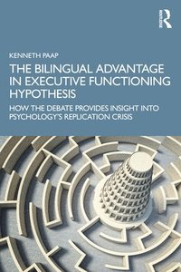 bokomslag The Bilingual Advantage in Executive Functioning Hypothesis