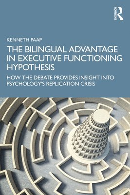 bokomslag The Bilingual Advantage in Executive Functioning Hypothesis