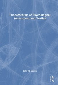 bokomslag Fundamentals of Psychological Assessment and Testing