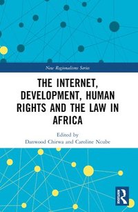 bokomslag The Internet, Development, Human Rights and the Law in Africa