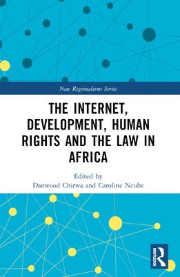 The Internet, Development, Human Rights and the Law in Africa 1