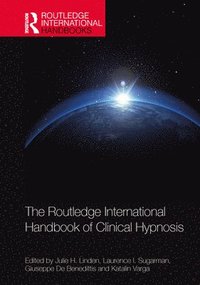 bokomslag The Routledge International Handbook of Clinical Hypnosis