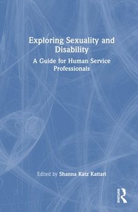 bokomslag Exploring Sexuality and Disability