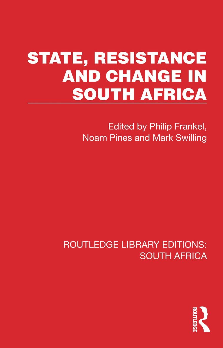 Philip Frankel, Noam Pines, Mark Swilling, South Africa) Swilling, Mark (University of Stellenbosch - State, Resistance and Change in South Africa, Häftad