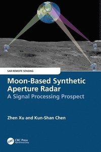 bokomslag Moon-Based Synthetic Aperture Radar